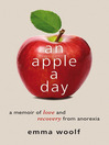 An Apple a Day (eBook): A Memoir of Love and Recovery from Anorexia